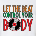 Let the beat control