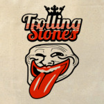  Trolling Stones