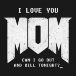I Love You MOM! в стиле DOOM