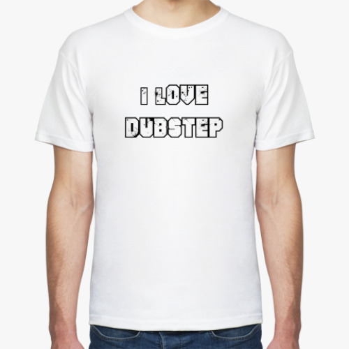 Футболка I love Dubstep