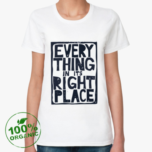 Женская футболка из органик-хлопка Everything