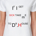 Take me to Dr.House