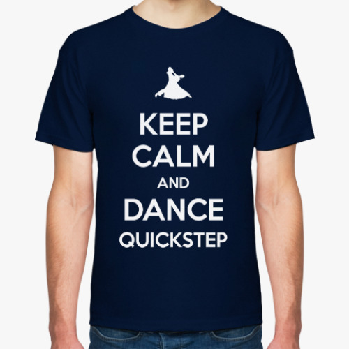 Футболка Keep Calm And Dance Quickstep