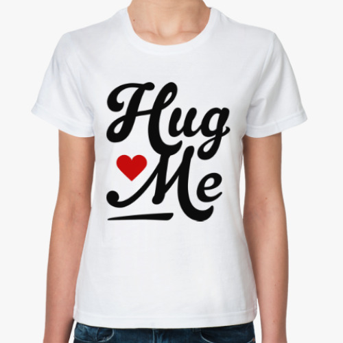 Классическая футболка Hug me