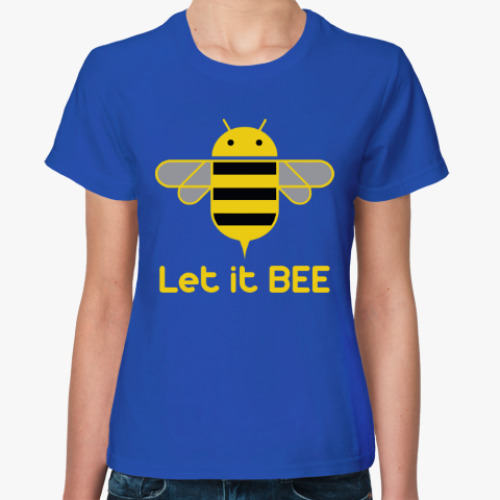 Женская футболка Android - Let It Bee