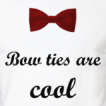  Bow ties are cool