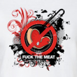  FUCK THE MEAT 2