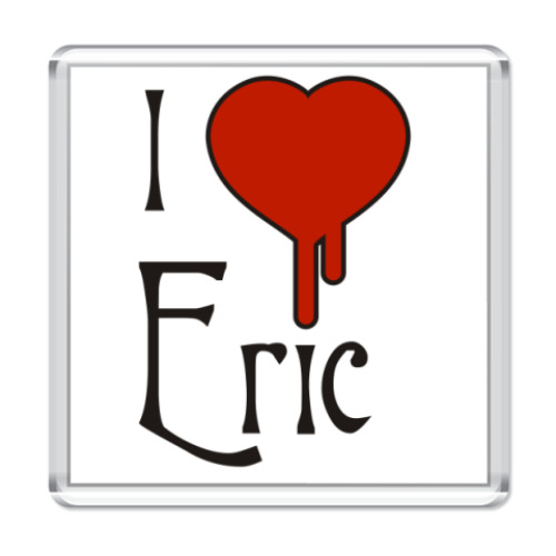 Магнит   'I Love Eric'
