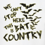  Bat Country