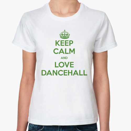 Классическая футболка Keep calm and love dancehall