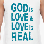 "Бог есть любовь, а любовь реальна!"