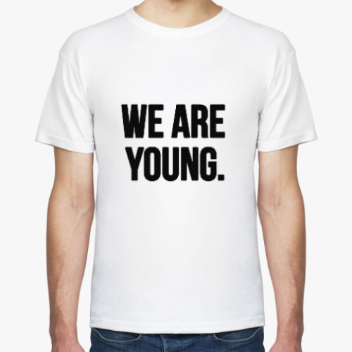 Футболка We are young
