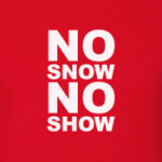 No snow, no show