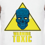 Warning toxic