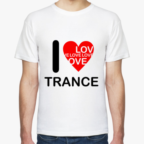Футболка I Love Trance