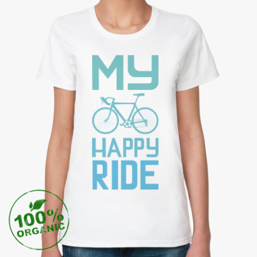 Женская футболка из органик-хлопка My happy ride