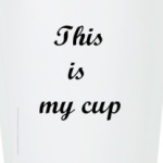 'My Cup'