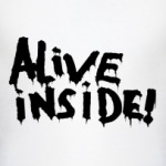 Alive inside