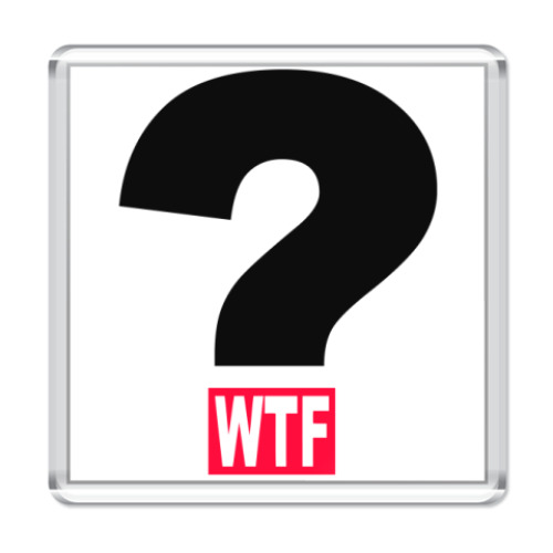 Магнит WTF