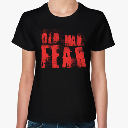 Женская футболка Old Man Fear