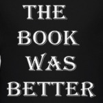 'The book was better'