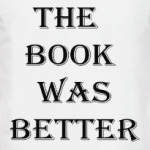 'The book was better'