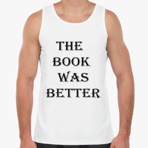 Майка 'The book was better'