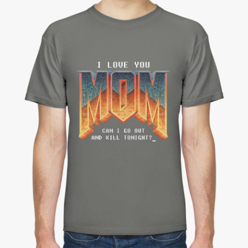 Футболка I Love You MOM! в стиле DOOM