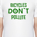 Bicycles don`t pollute