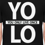 Yolo (You Only Live Once)
