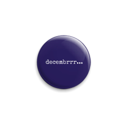 Значок 25мм decembrrr