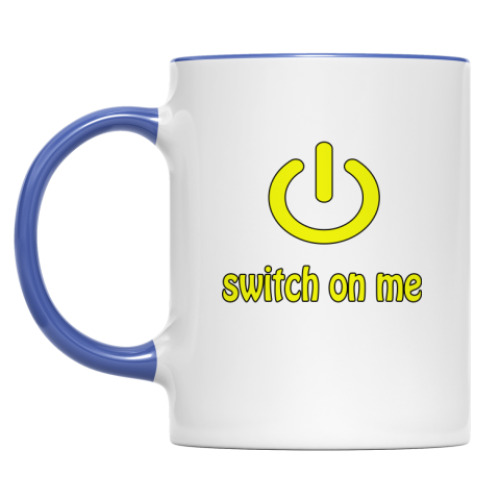 Кружка Switch on me