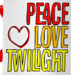 Peace Love Twilight