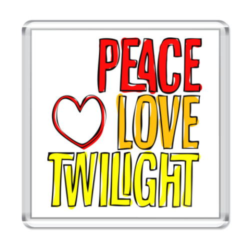 Магнит  Peace Love Twilight