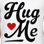 Hug me