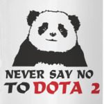 Never say no to dota 2