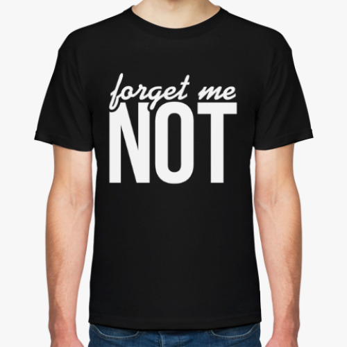 Футболка Forget Me NOT