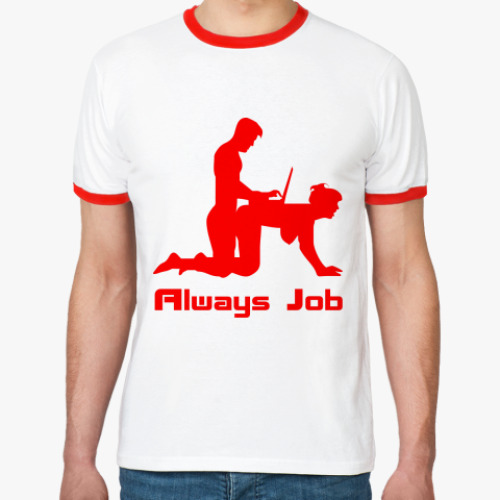 Футболка Ringer-T Always Job