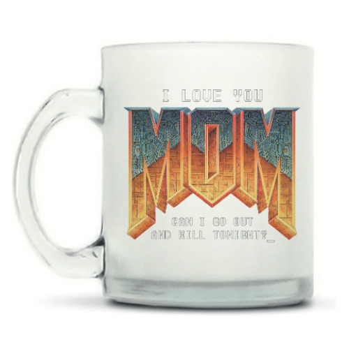 Кружка матовая I Love You MOM! в стиле DOOM