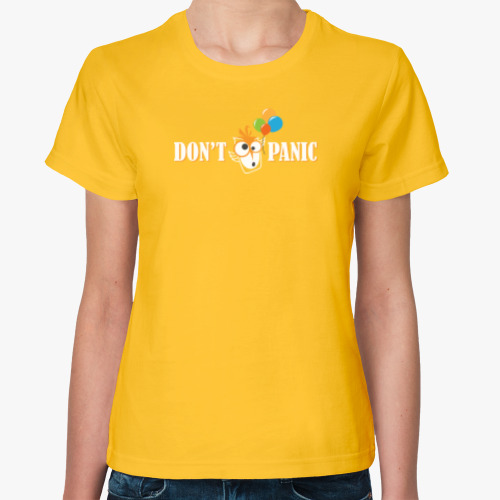 Женская футболка Don't panic!