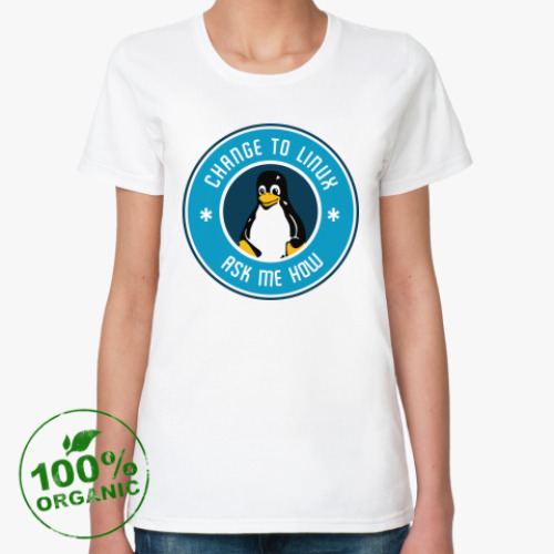 Женская футболка из органик-хлопка Change to Linux пингвин Tux