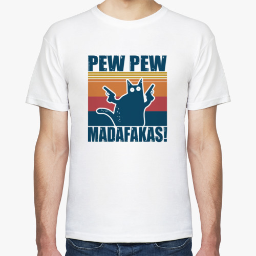 Футболка Pew Pew MADAFAKAS!