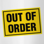 OUT OF ORDER