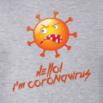 Hello! I'm coronavirus