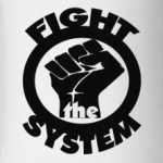 Fight the System