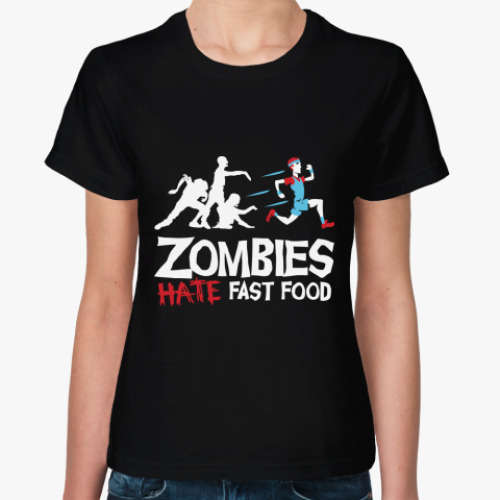 Женская футболка Zombies hate fast food
