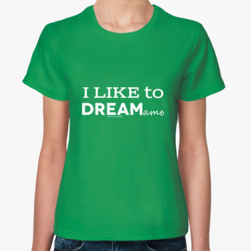 Женская футболка Люблю дремать. I love to dream