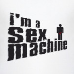 i m a sex machine