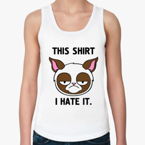 Женская майка This shirt i hate it.