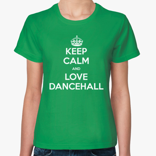 Женская футболка Keep calm and love dancehall